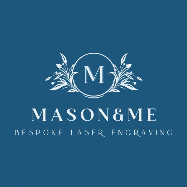 Mason & Me Bespoke Laser Engraving
